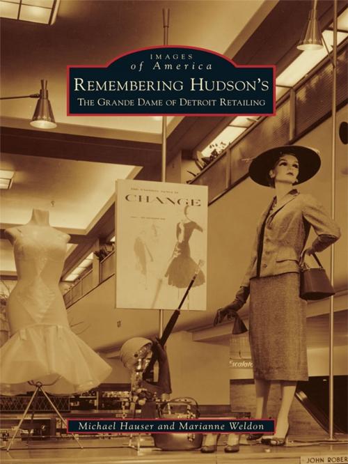 Cover of the book Remembering Hudson's by Michael Hauser, Marianne Weldon, Arcadia Publishing Inc.