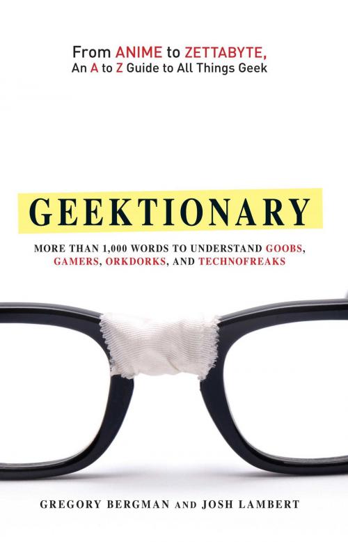 Cover of the book Geektionary by Gregory Bergman, Josh Lambert, Adams Media