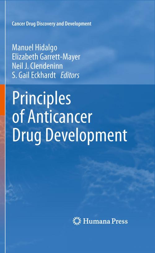 Cover of the book Principles of Anticancer Drug Development by Manuel Hidalgo, S. Gail Eckhardt, Neil J. Clendeninn, Springer New York