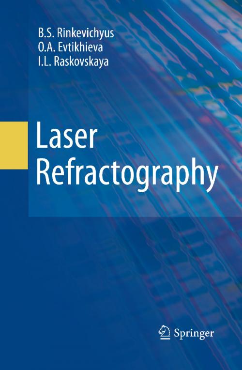Cover of the book Laser Refractography by B.S. Rinkevichyus, O.A. Evtikhieva, I.L. Raskovskaya, Springer New York