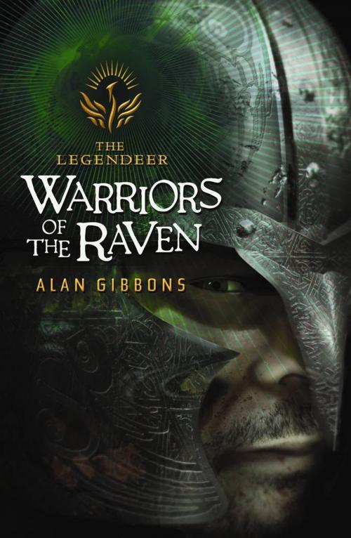 Cover of the book The Legendeer: Warriors of the Raven by Alan Gibbons, Hachette Children's