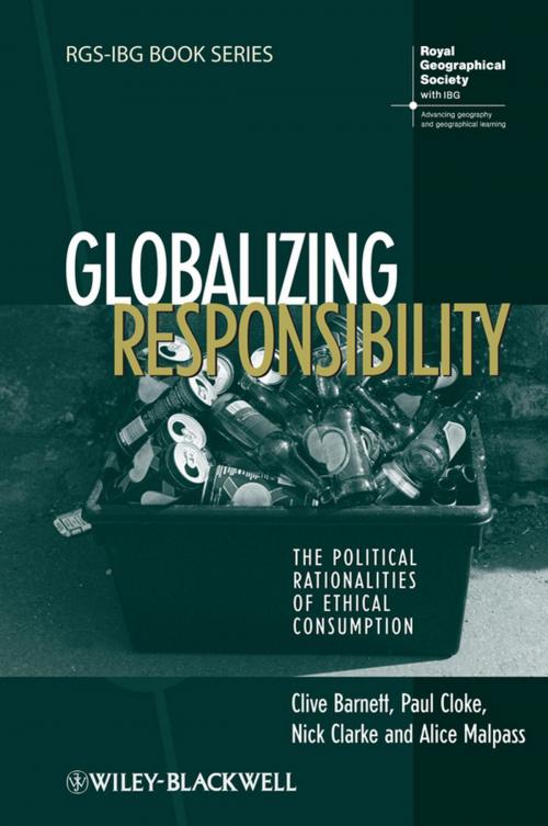 Cover of the book Globalizing Responsibility by Clive Barnett, Paul Cloke, Nick Clarke, Alice Malpass, Wiley