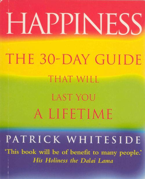 Cover of the book Happiness by Patrick Whiteside, Ebury Publishing