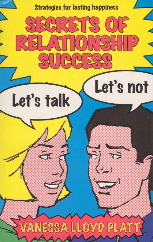 Cover of the book Secrets of Relationship Success by Vanessa Lloyd Platt, Ebury Publishing