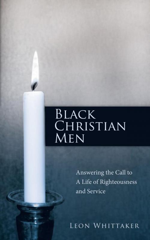 Cover of the book Black Christian Men by Leon Whittaker, WestBow Press