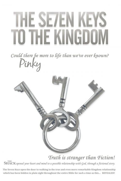 Cover of the book The Se7en Keys to the Kingdom by Pinky, WestBow Press