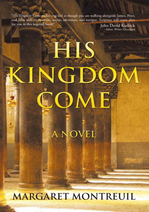 Cover of the book His Kingdom Come by Margaret Montreuil, WestBow Press