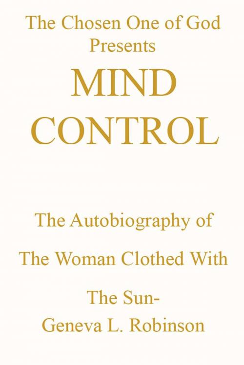 Cover of the book Mind Control by Geneva L. Robinson, Xlibris US