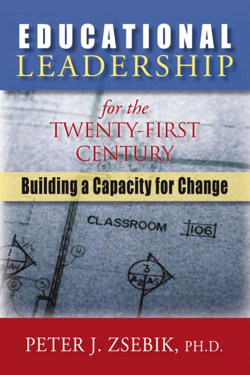 Cover of the book Educational Leadership for the 21St Century by Peter J. Zsebik, iUniverse