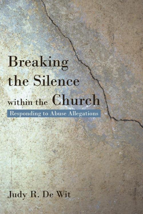 Cover of the book Breaking the Silence Within the Church by Judy R. De Wit, iUniverse
