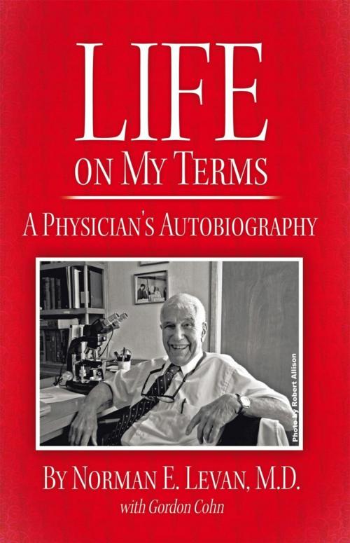 Cover of the book Life on My Terms by Norman E. Levan, iUniverse