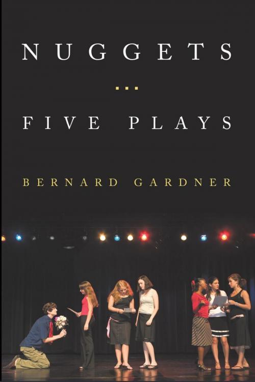 Cover of the book Nuggets-Five Plays by Bernard Gardner, iUniverse