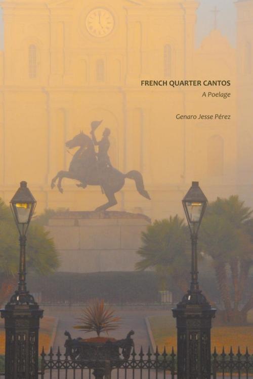 Cover of the book French Quarter Cantos by Genaro Jesse Pérez, iUniverse
