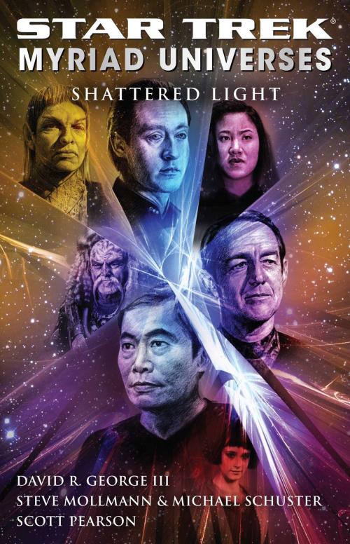 Cover of the book Star Trek: Myriad Universes #3: Shattered Light by David R. George III, Steve Mollmann, Michael Schuster, Scott Pearson, Gallery Books