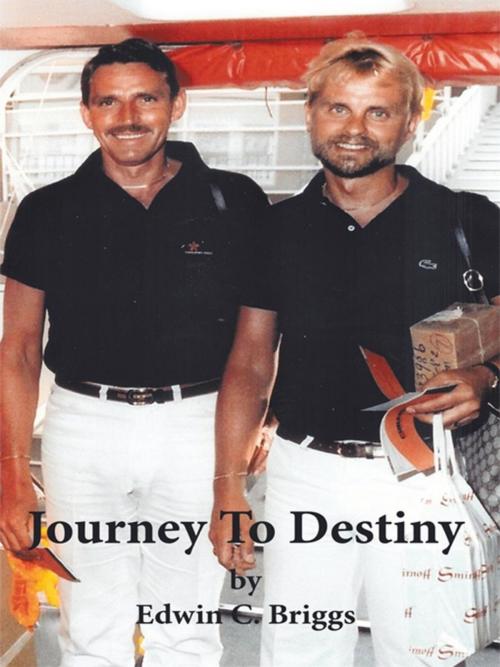 Cover of the book Journey to Destiny by Edwin C Briggs, AuthorHouse