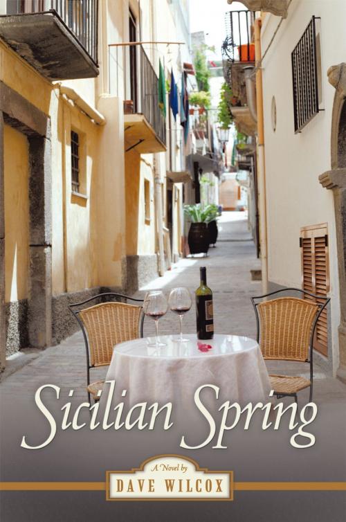 Cover of the book Sicilian Spring by Dave Wilcox, AuthorHouse