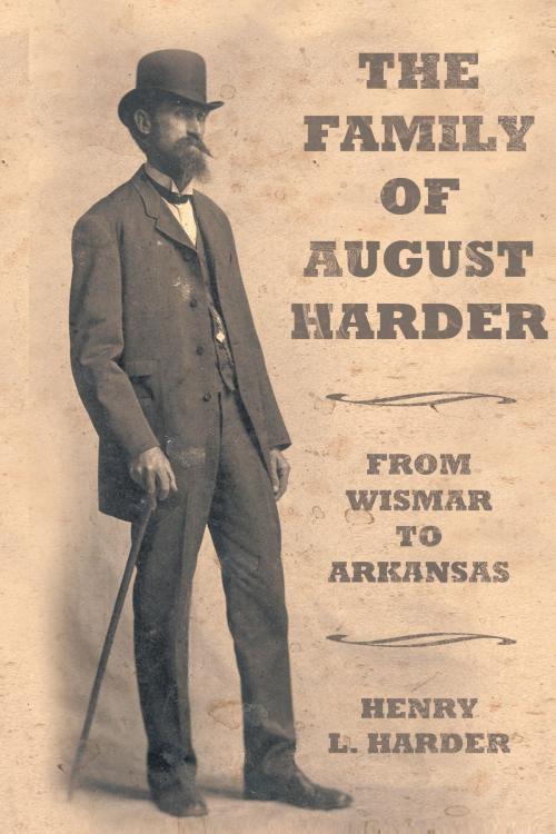 Cover of the book The Family of August Harder by Henry L. Harder, AuthorHouse
