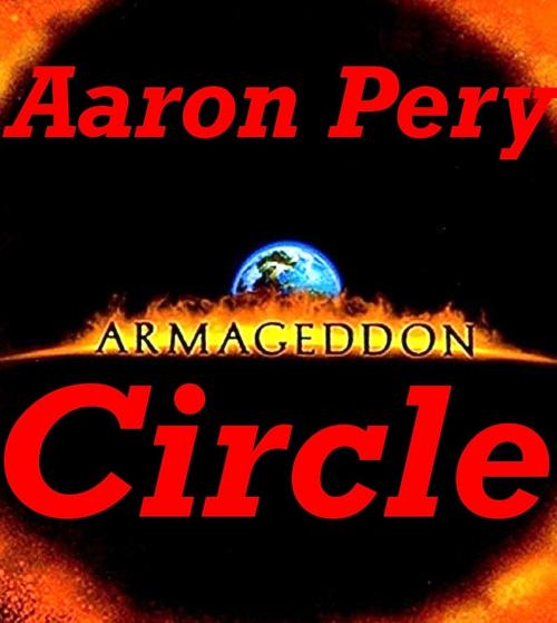 Cover of the book Armageddon Circle by Aaron Pery, Aaron Pery