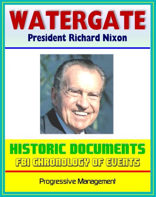 Cover of the book 20th Century Political History: The Watergate Files - Historic Document Reproductions, Break-in, Impeachment and Resignation of President Richard Nixon, Biographical Sketches, Timeline, FBI Chronology by Progressive Management, Progressive Management
