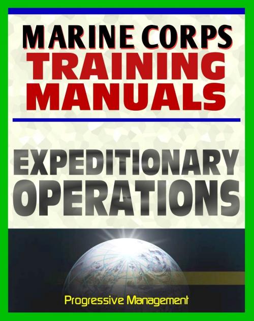 Cover of the book U.S. Marine Corps Training Manual: Expeditionary Operations, MCDP 3 - USMC Marines Document Series by Progressive Management, Progressive Management
