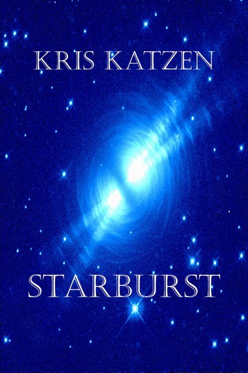 Cover of the book Starburst by Kris Katzen, Bluetrix Books