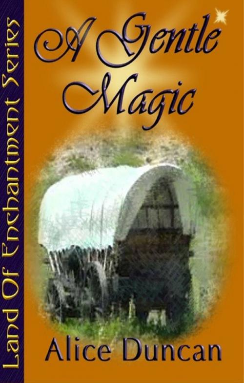 Cover of the book A Gentle Magic by Emma Craig, Alice Duncan
