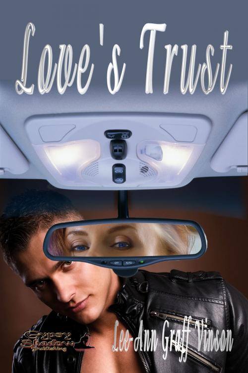 Cover of the book Love's Trust by Lee-Ann Graff Vinson, Gypsy Shadow Publishing, LLC