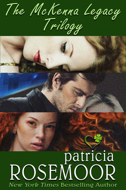 Cover of the book The McKenna Legacy Trilogy: See Me in Your Dreams, Tell me No Lies, Touch Me in the Dark by Patricia Rosemoor, Patricia Rosemoor