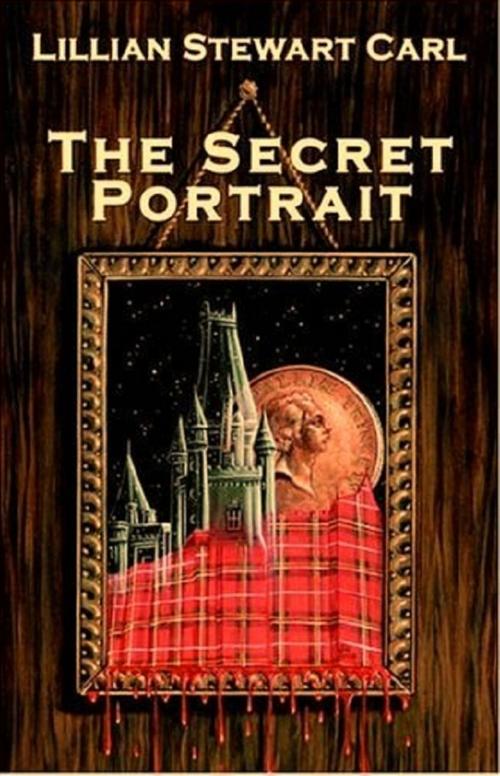 Cover of the book The Secret Portrait by Lillian Stewart Carl, Lillian Stewart Carl
