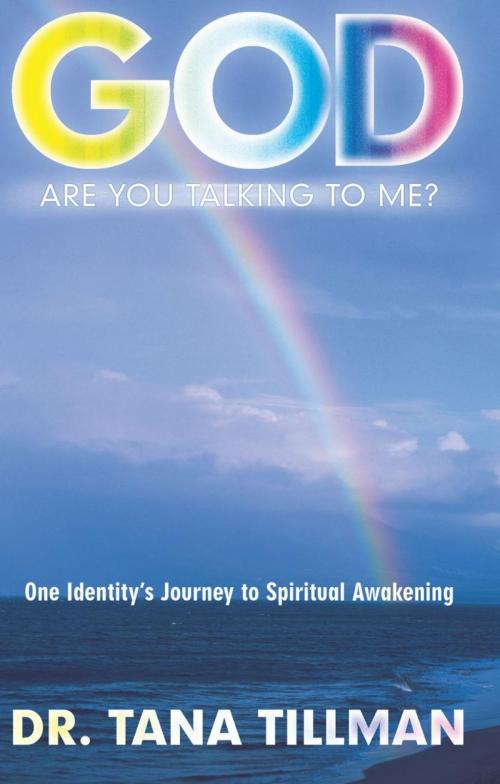 Cover of the book God Are You Talking to Me? by Dr. Tana Tillman, Balboa Press