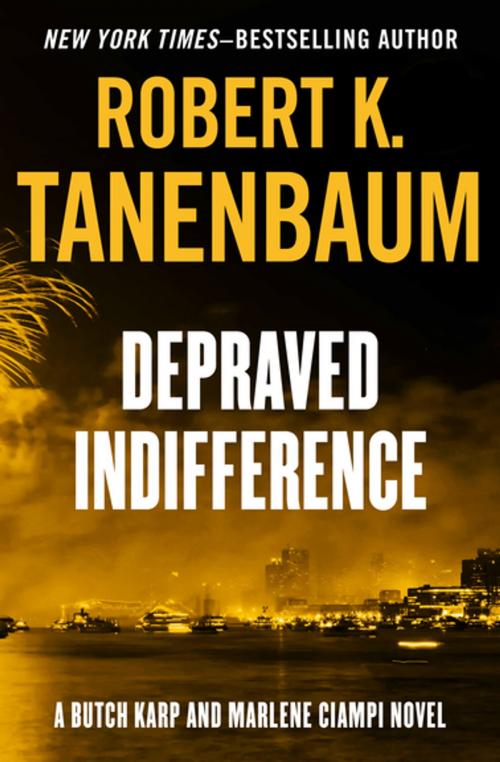Cover of the book Depraved Indifference by Robert K. Tanenbaum, Open Road Media