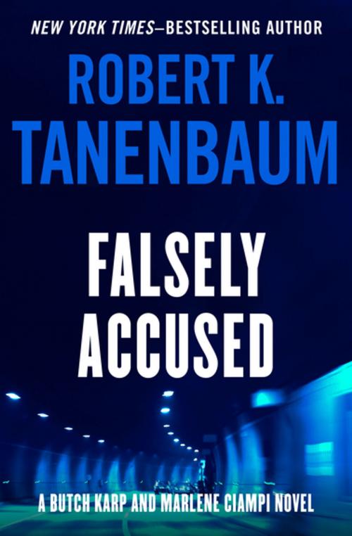 Cover of the book Falsely Accused by Robert K. Tanenbaum, Open Road Media
