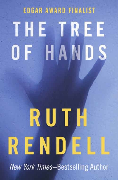 Cover of the book The Tree of Hands by Ruth Rendell, Open Road Media