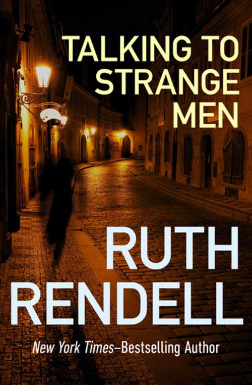 Cover of the book Talking to Strange Men by Ruth Rendell, Open Road Media