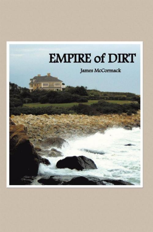 Cover of the book Empire of Dirt by James McCormack, AuthorHouse