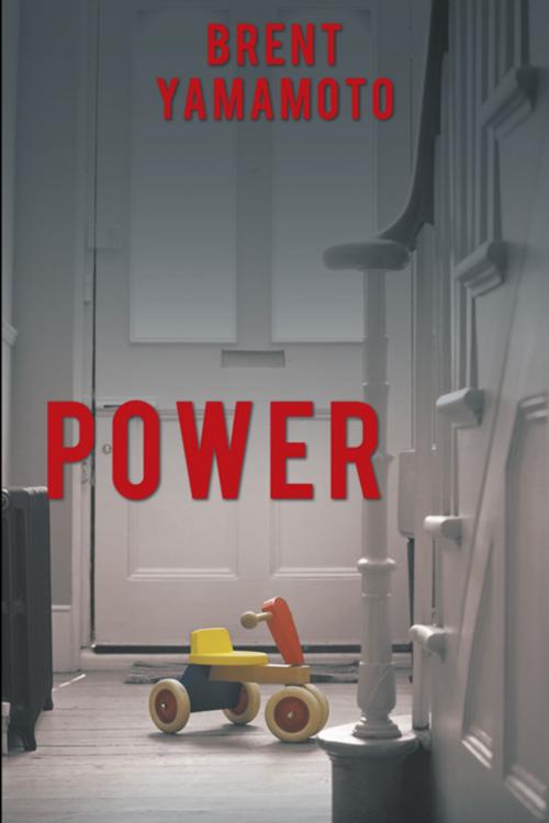 Cover of the book Power by Brent Yamamoto, AuthorHouse