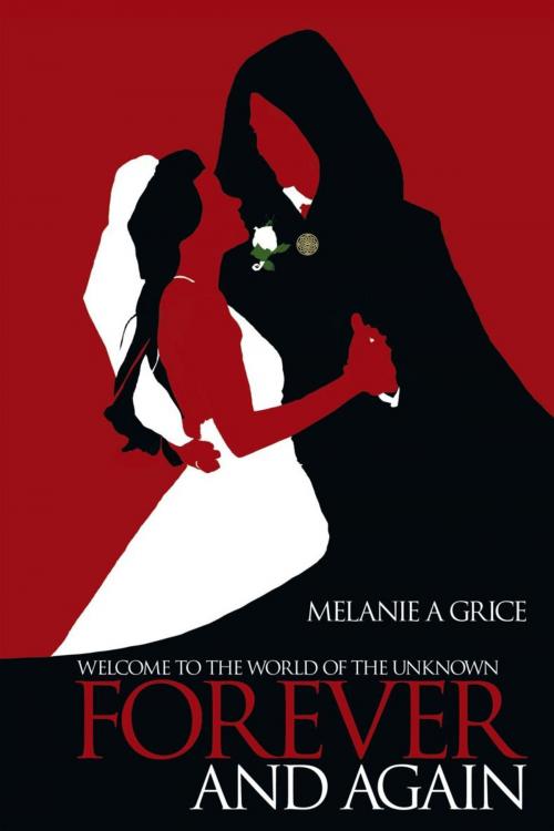 Cover of the book Forever and Again by Melanie A Grice, AuthorHouse