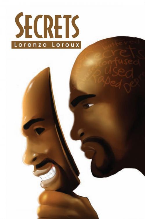 Cover of the book Secrets by Lorenzo Leroux, Xlibris US
