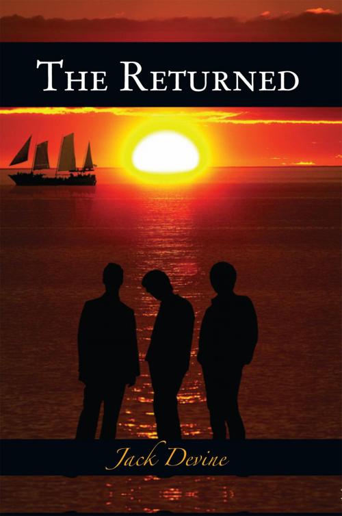 Cover of the book The Returned by Jack Devine, Xlibris US