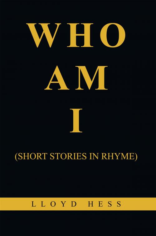 Cover of the book Who Am I by Lloyd Hess, Xlibris US