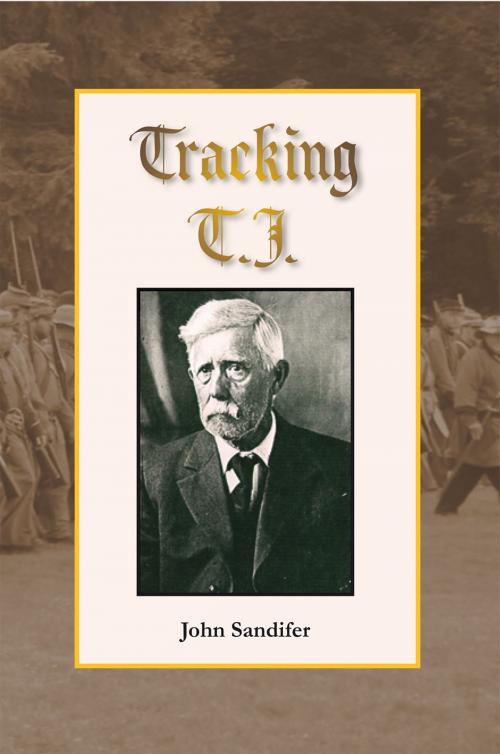 Cover of the book Tracking T.J. by John Sandifer, Xlibris US