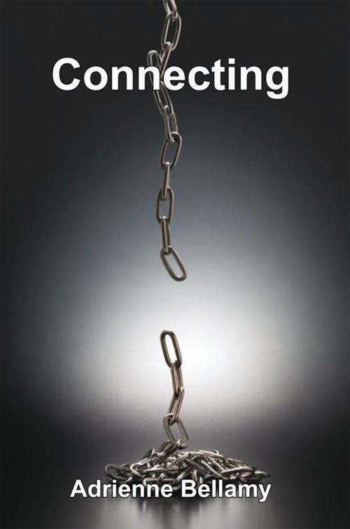 Cover of the book Connecting by Adrienne Bellamy, Xlibris US