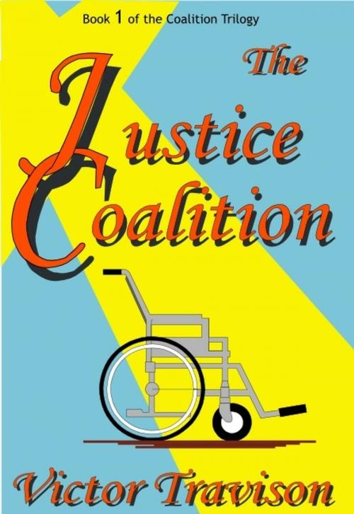 Cover of the book The Justice Coalition by Victor Travison, Victor Travison