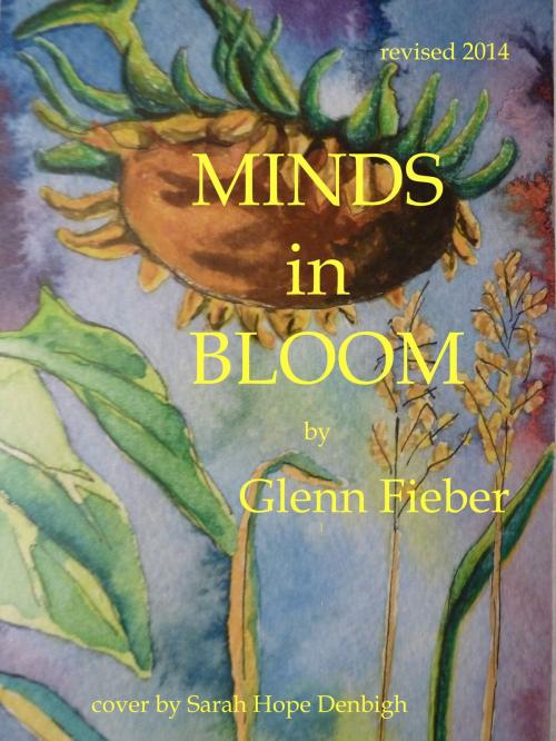 Cover of the book Minds in Bloom by Glenn Fieber, Glenn Fieber