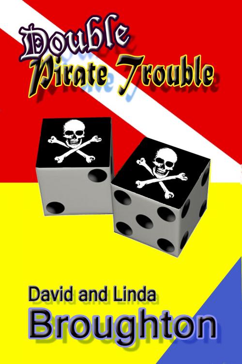 Cover of the book Double Pirate Trouble by David and Linda Broughton, David and Linda Broughton