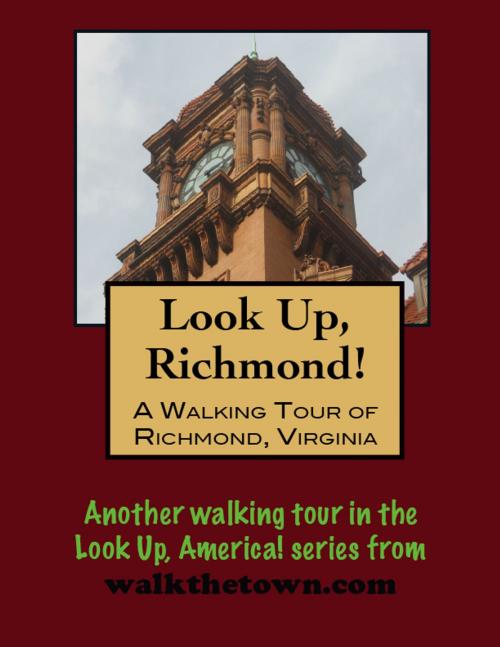 Cover of the book A Walking Tour of Richmond, Virginia by Doug Gelbert, Doug Gelbert