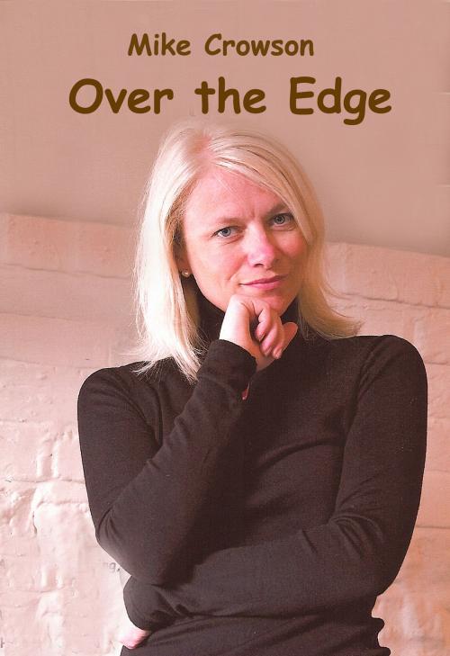 Cover of the book Over the Edge by Mike Crowson, Mike Crowson