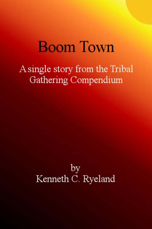 Cover of the book Boom Town by Kenneth C Ryeland, Kenneth C Ryeland