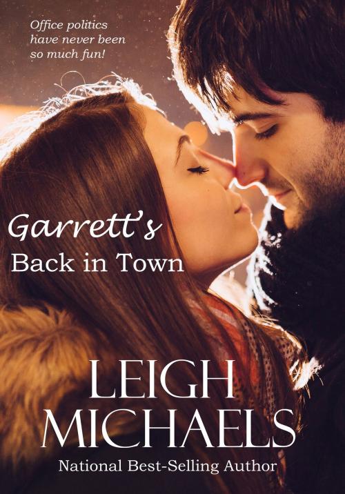 Cover of the book Garrett's Back in Town by Leigh Michaels, Leigh Michaels