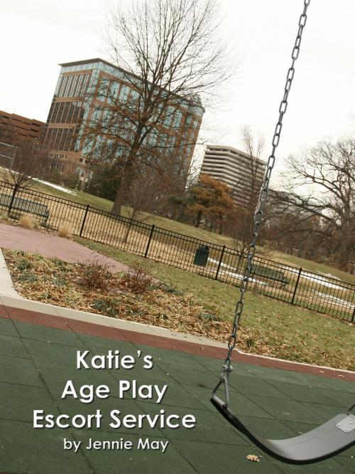 Cover of the book Katie's Age Play Escort Service by Jennie May, Jennie May